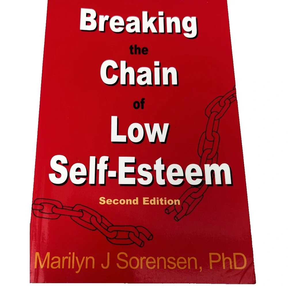 Breaking the Chain of Low Self-Esteem - Paperback - LIKE NEW